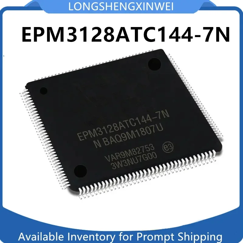 1PCS New Original EPM3128ATC144-7N EPM3128ATC144-10N EPM3128ATC144 Packaged QFP144