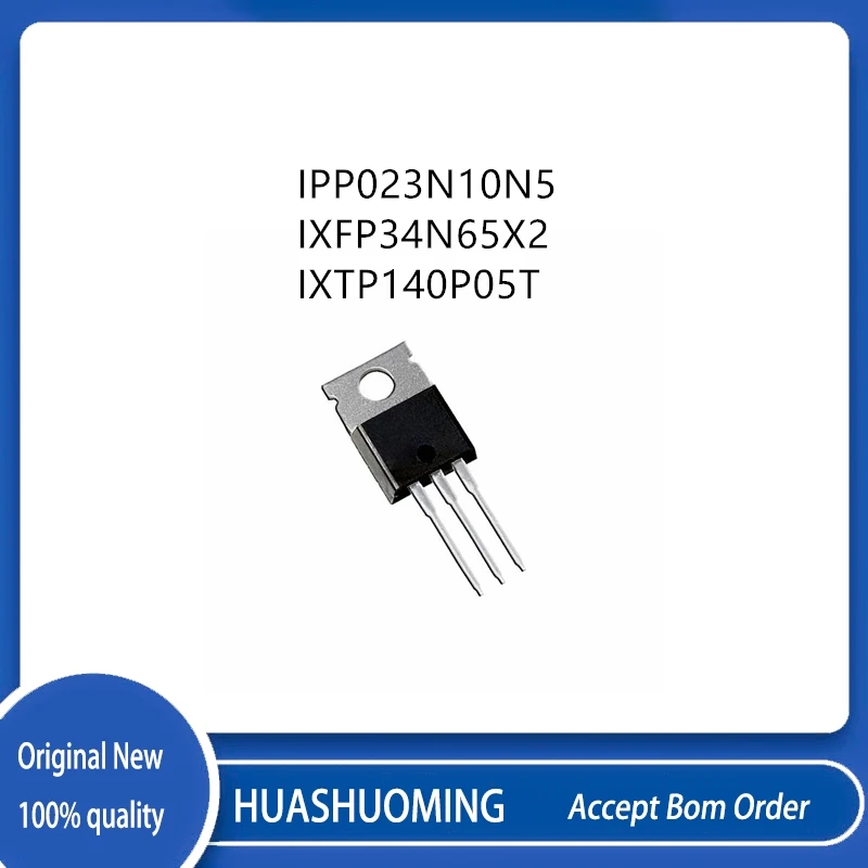 

1Pcs/Lot 023N10N5 023N10 IPP023N10N5 IXFP34N65X2 34N65 IXFP34N65 IXTP140P05T 140P05T IXTP140P05 TO-220