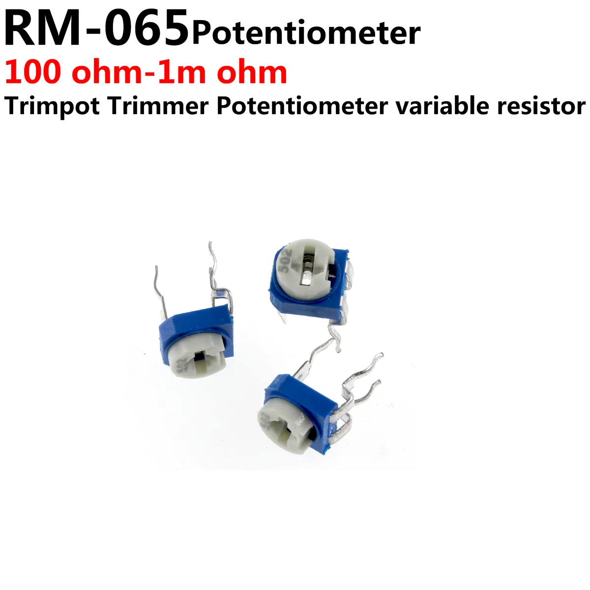 

100pcs RM065 RM-065 100 200 500 1K 2K 5K 10K 20K 50K 100K 200K 500K 1M ohm Trimpot Trimmer Potentiometer variable resistor 103