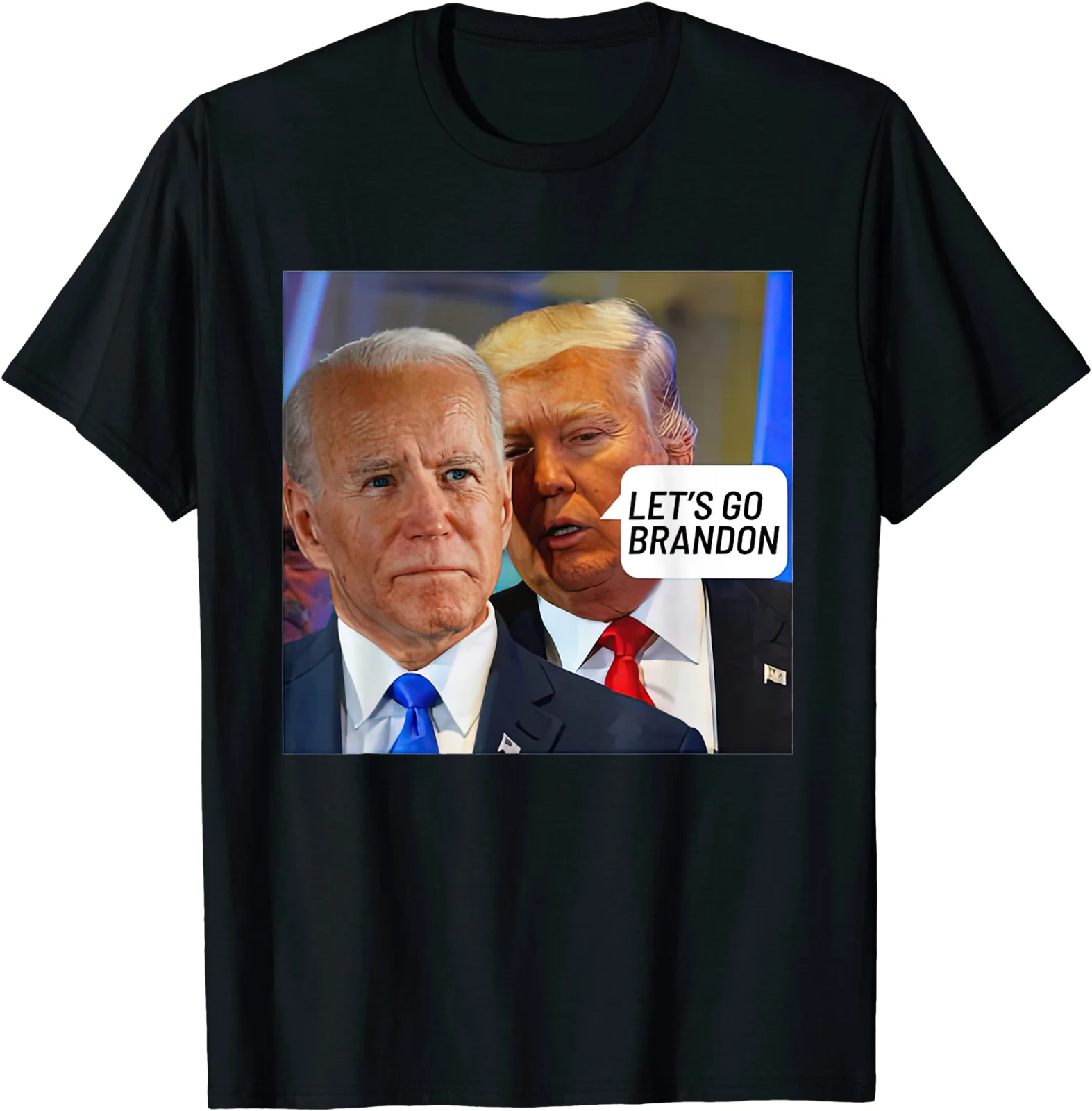 Trump Said To Biden Let\'s Go Brandon - Funny T-Shirt Men\'s Short Sleeve 100% Cotton Casual T-shirts Loose Top Size S-3XL