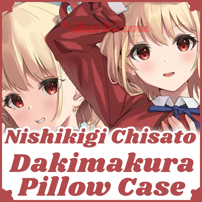 Nishikigi Chisato Dakimakura Lycoris Recoil Pillowcase Full Body Hugging Pillow Case Cushion Cover Home Bedding Decor Otaku HMA