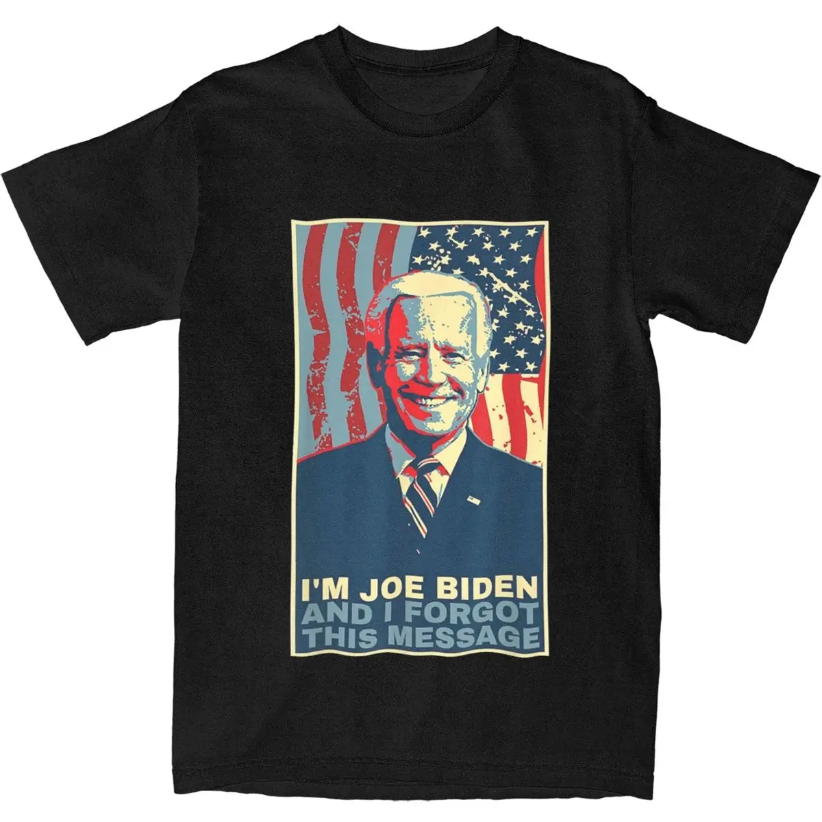 Men Women T Shirt I Am Joe Biden And I Forgot This Message T-Shirts Funny Meme Summer Tee Shirt 100 Cotton Tops Birthday Present