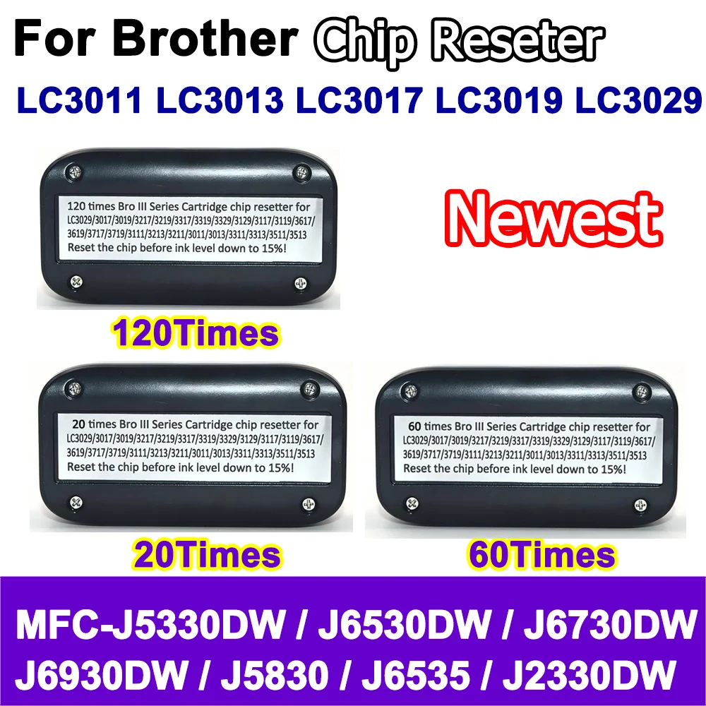 120/60/20 times chip resetter For Brother LC3011 LC3013 LC3017 LC3019 LC3211 LC3213 For Brother MFC-J6580 J6980 J6995 Reset