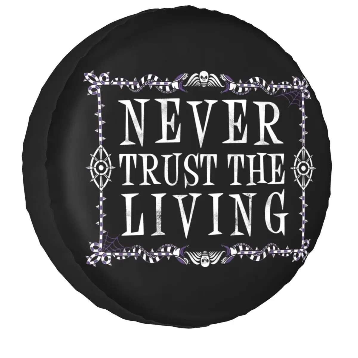 Never Trust The Living Spare Wheel Tire Cover Goth Occult Halloween Witch Quote For Jeep RV SUV Trailer Vehicle Accessories