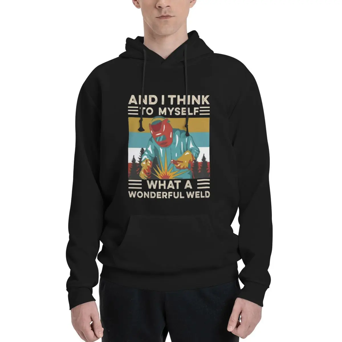 And I Think To Myself What A Wonderful Weld Welding Welder Polyester Hoodie Men's sweatershirt Warm Dif Colors Sizes