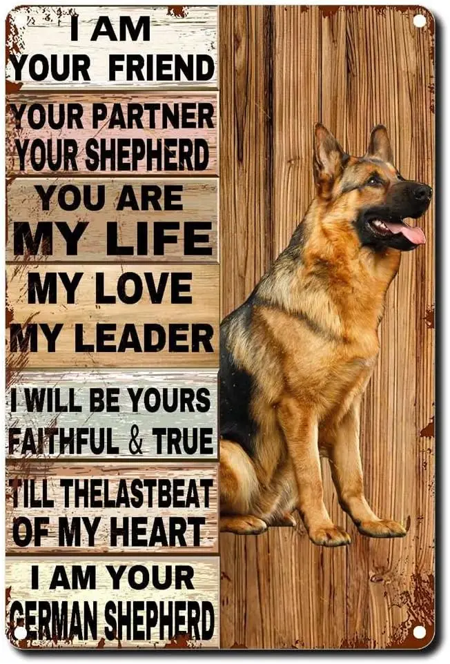 Tin Sign German Shepherd i am Your Friend Partner You are My Life Dog Wall Art Home Gate Garden Bar Restaurant Cafe Office Shop