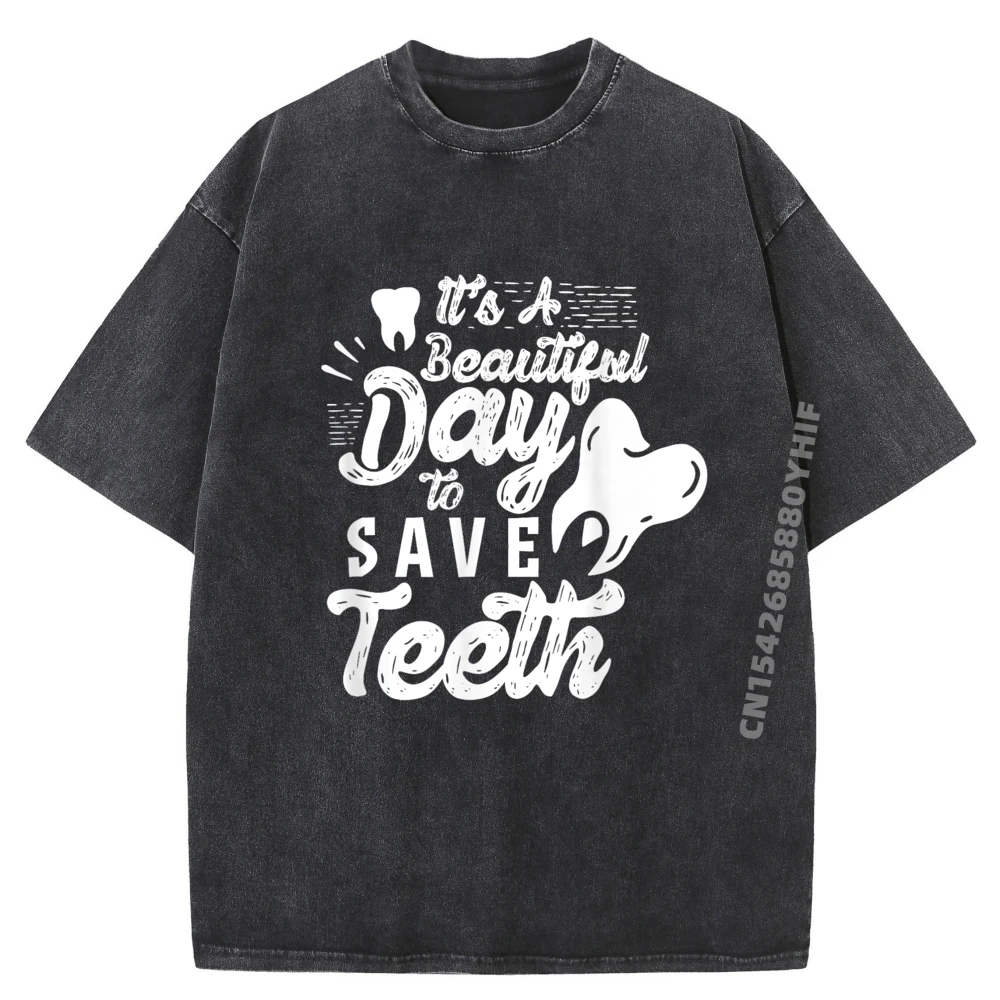 

It Is A Beautiful Day To Save Teeth Tooth Dentist Dentists Graphic T Shirt Men's Cotton Washed T-Shirt For Men Printed