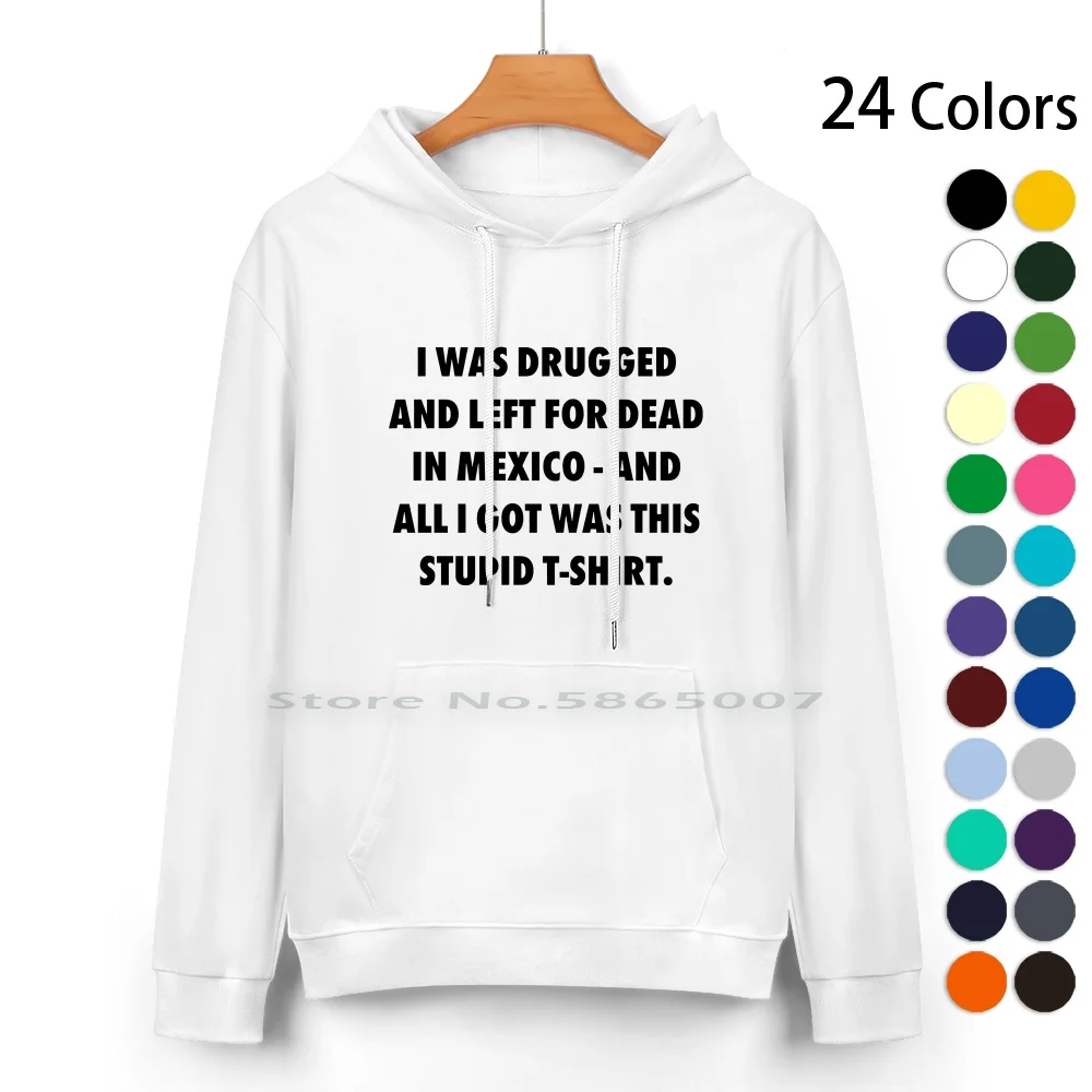 

Я был ополошен надругом и ушел из Мексики, свитер с капюшоном из чистого хлопка, 24 цвета, меня положили надругом и оставили мертвым в Мексике