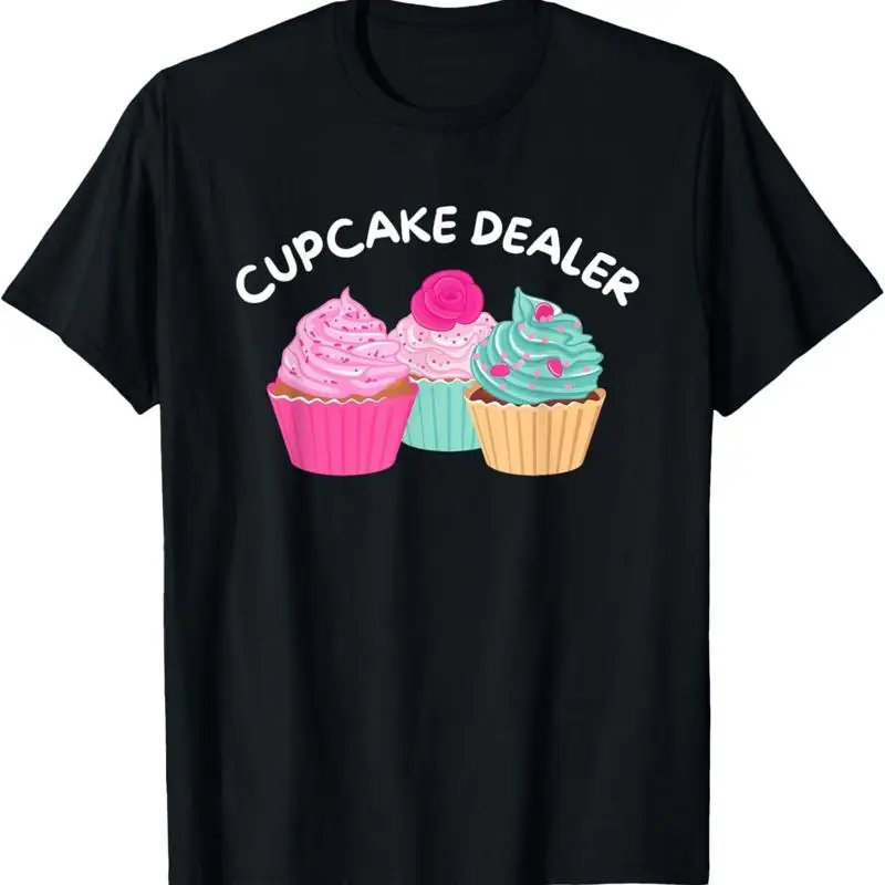 Cupcake Dealer Funny Baker Pastry Baking T Shirt
