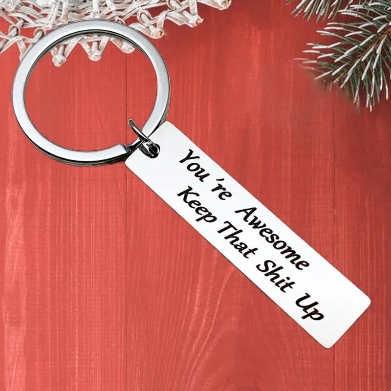 Metal Inspiration Gift Keychain Pendant Coworker Leaving Gift Key Chains Keyrings You Are Awesome Keep That Shi Up