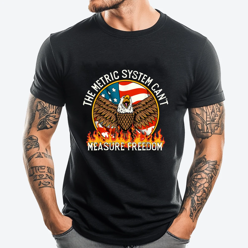 

The Metric System Can't Measure Freedom Eagle USA Flag Meme Luxury T Shirt Man Clothes