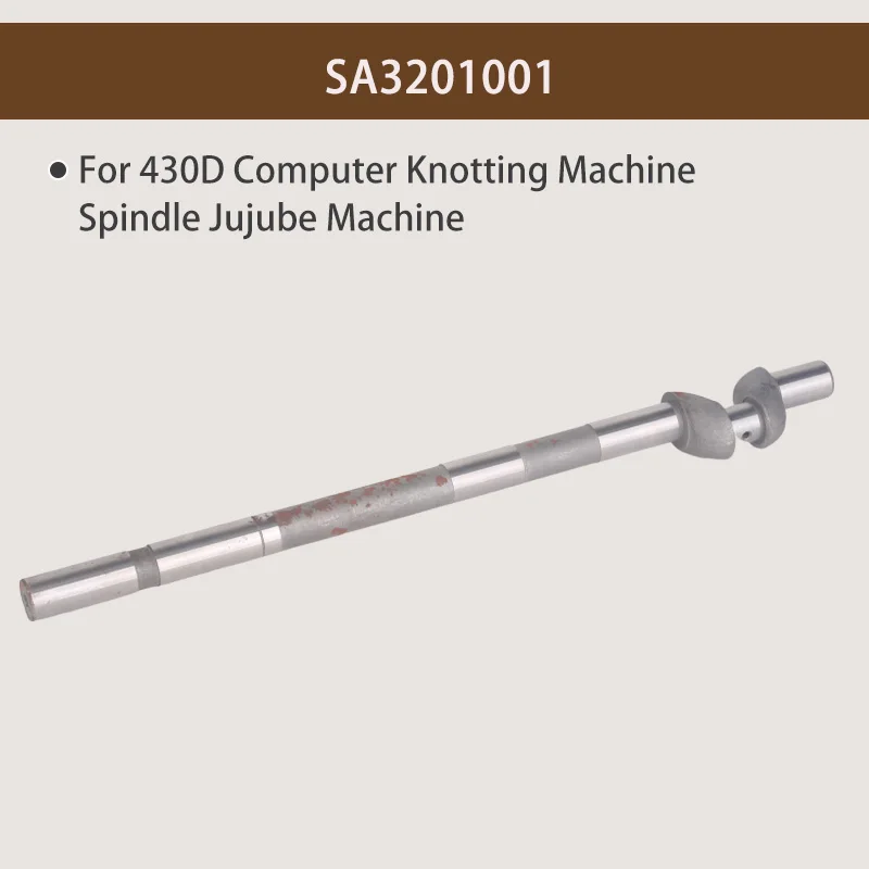 430D Computer Knotting Machine Spindle Jujube Machine Crankshaft SA3201001 Spindle Knotting Machine Bearing Accessories