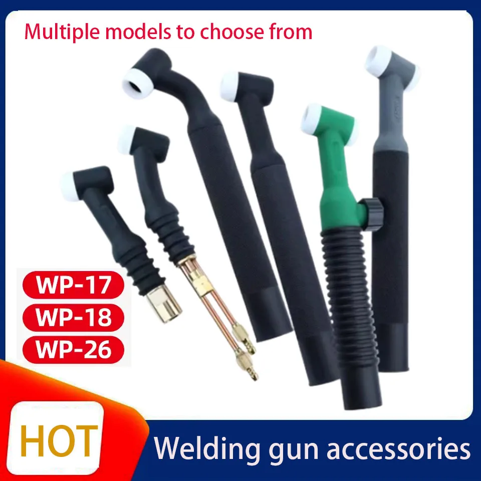 Argon arc welding gun accessories - Argon arc welding gun head WP-18 water-cooled, air-cooled, WP26 gun head WP17 gun head