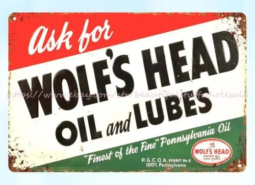 Ask for Wolfs Head Oil And Lubes metal tin sign advertising wall home tavern