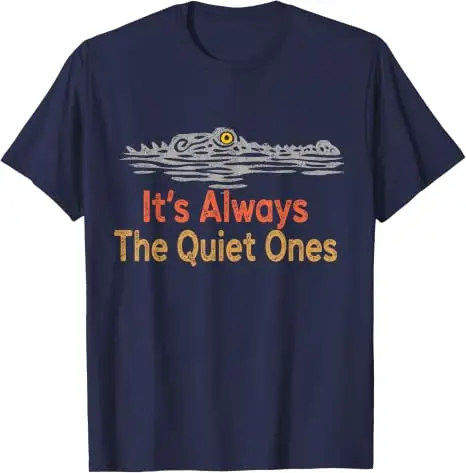 It's Always The Quiet Ones Alligator Lustiges T-Shirt Y2k Sarkastisches T-Shirt mit Witzsprechen über ruhige Persönlichkeiten, Kleidung mit Krokodilgrafik – Detail 6