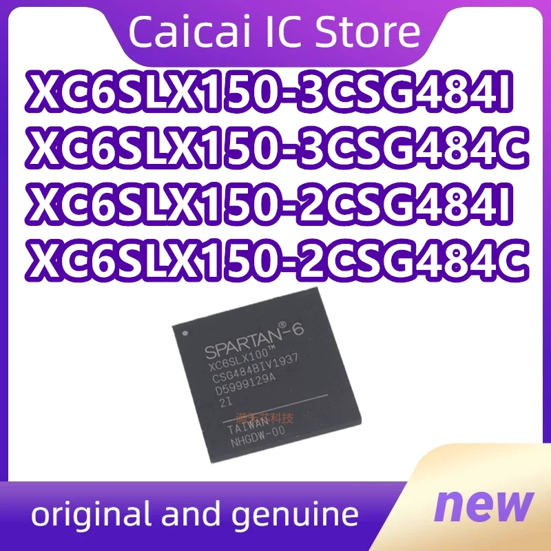 XC6SLX150-3CSG484I/C XC6SLX150-2CSG484I/C  BGA-484 New Original 1PCS/LOT