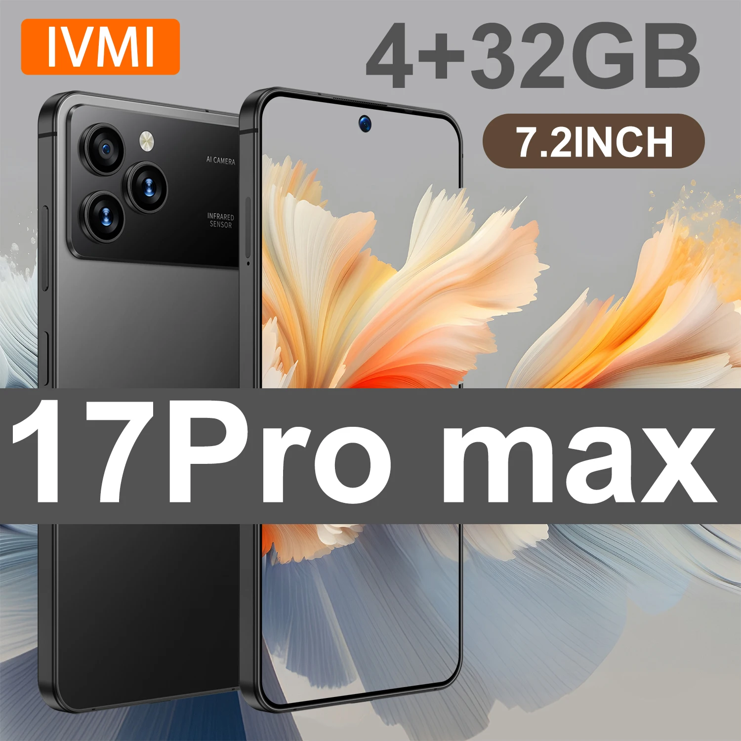 IVMI Global Vision 17Pro Max 4G Network Dual SIM Face Unlock  Smartphone 7.2Inch Android12 4GB RAM 32GB ROM 8+16MP Mobile Phones