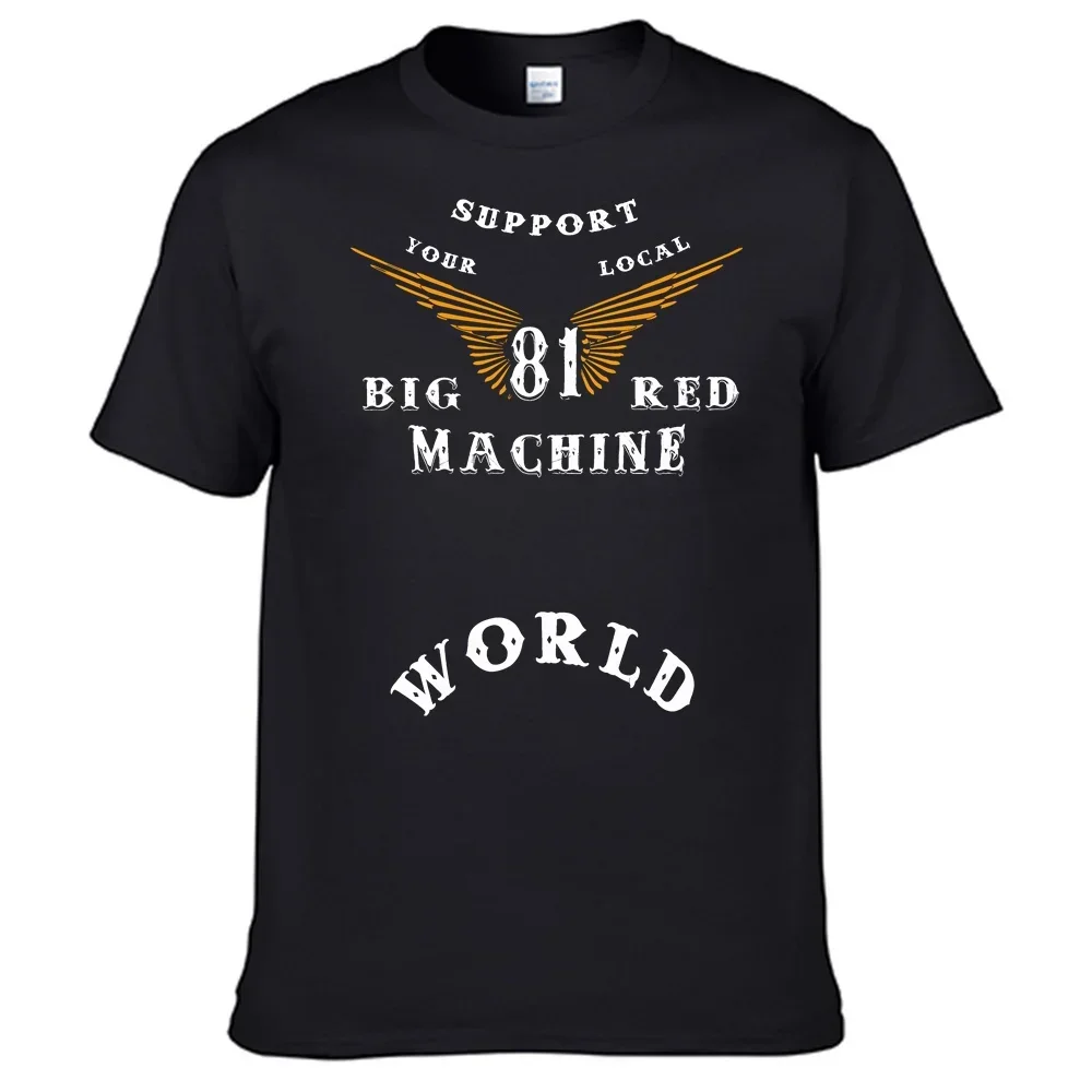 Support Your Local 81 Big Red Machine T Shirt 100% Cotton Shirt N07