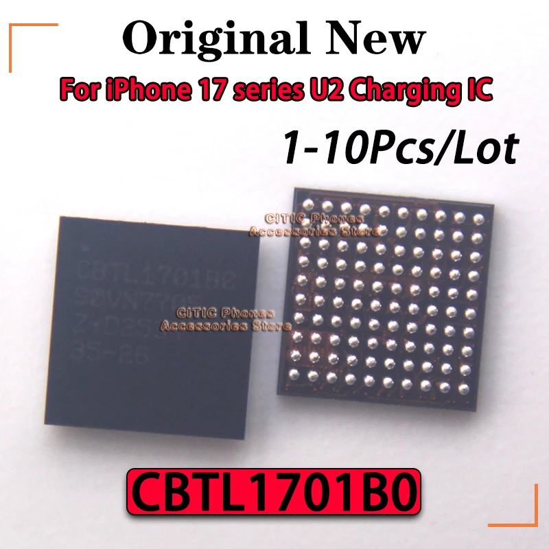 1-10pcs/Lot New Original CBTL1701B0 USB U2 Charging IC For iPhone 17 Serires 17 Pro Max 17Air 100Pin Chip