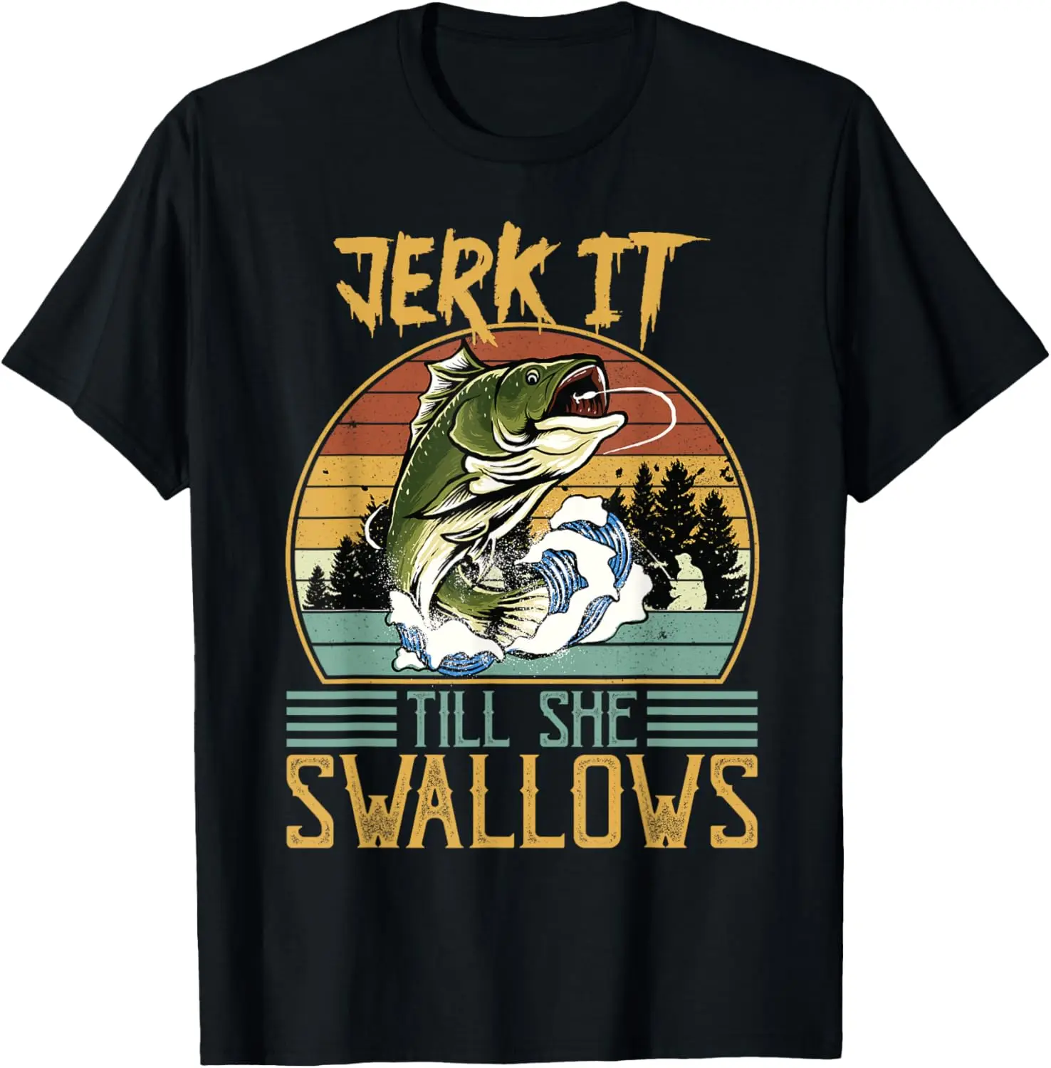 Jerk It Till She Swallows T-Shirt