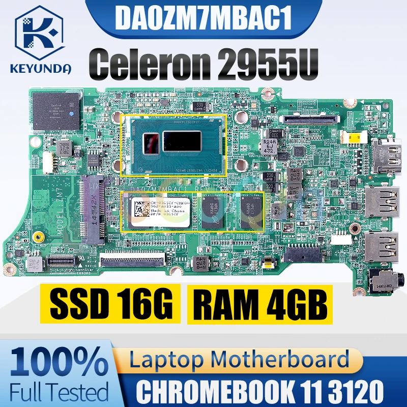 

DA0ZM7MBAC1 For DELL CHROMEBOOK 11 3120 Notebook Mainboard Celeron 2955U RAM 4GB SSD 16G 054HNK Laptop Motherboard Full Tested