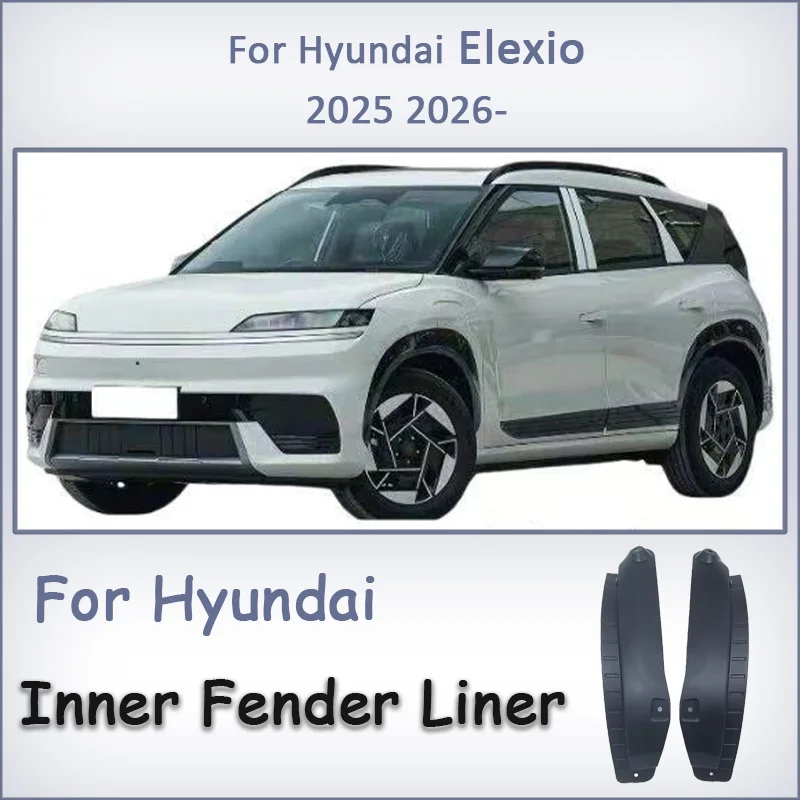 

For Hyundai Elexio 2025 2026 Car Rear Wheel Inner Liner Mud Guard Arch Liner lining mudguard Fender Protector Rear Mudflaps Kit