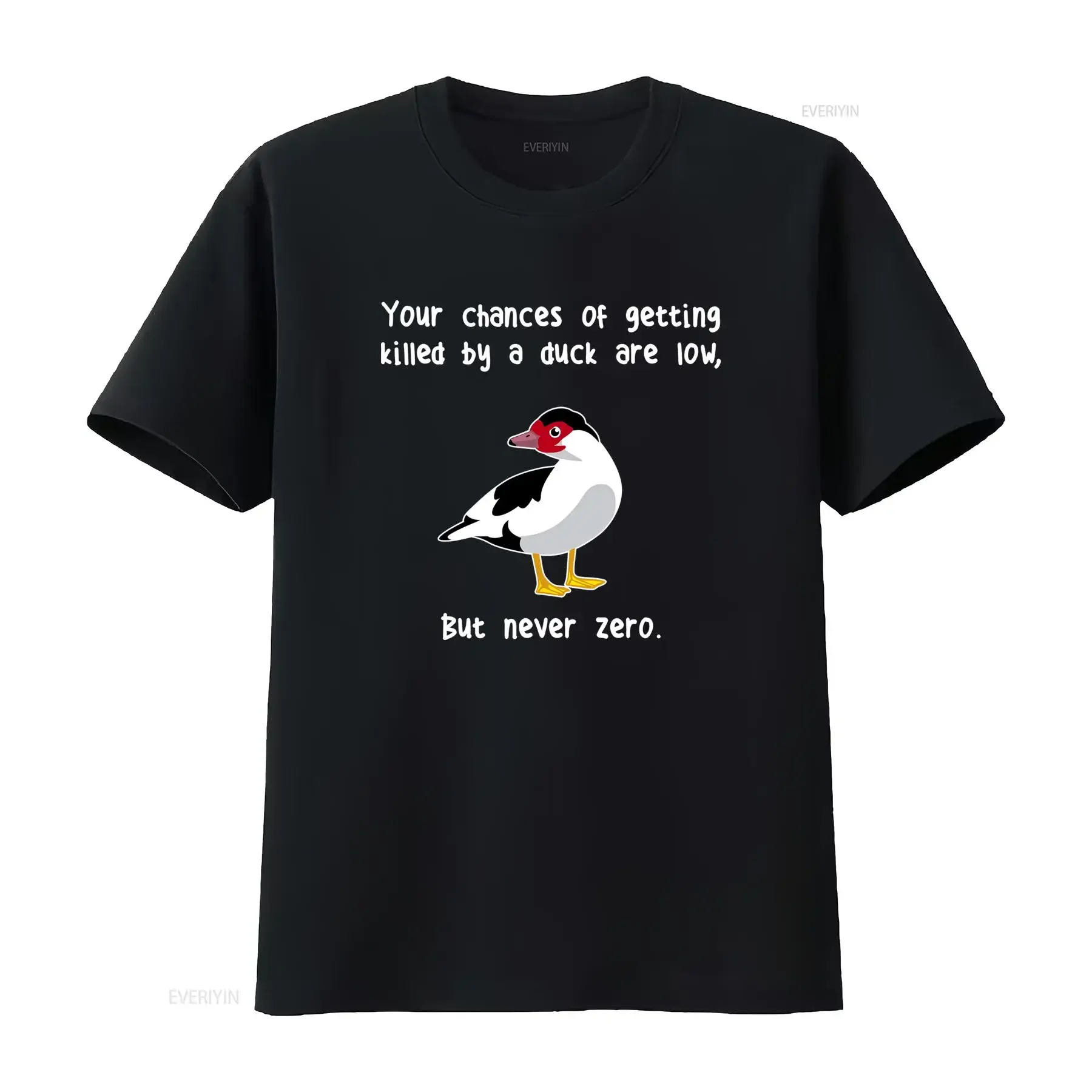 Muscovy Duck T Shirt Funny Pet Lover Design with Cute Bird Meme Your Chances of Getting Killed by a Are Low But Never Zero