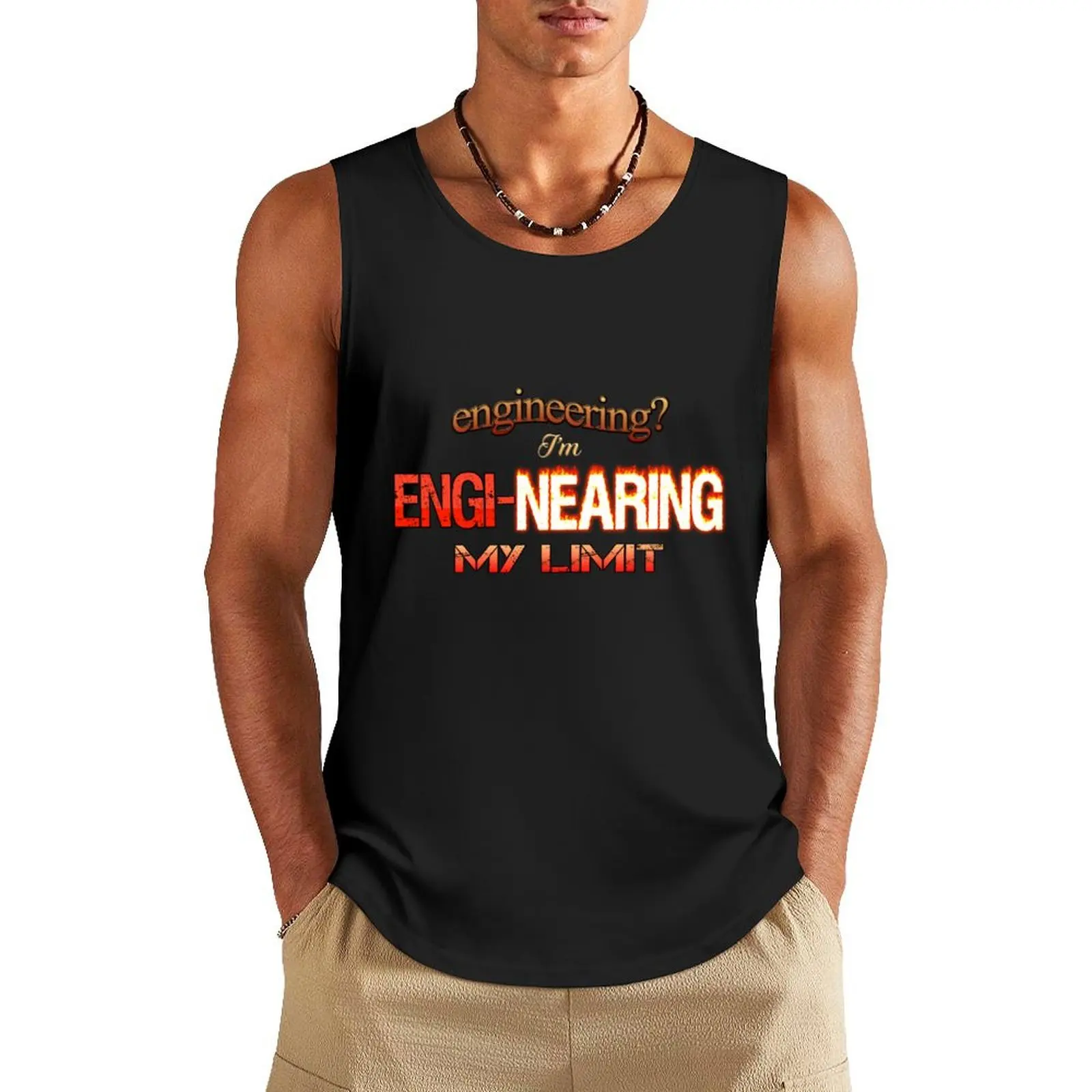 Engineering? I'm Engi-nearing My Limit Engineer Pun Tank Top sports t-shirts for men basketball Sleeveless top