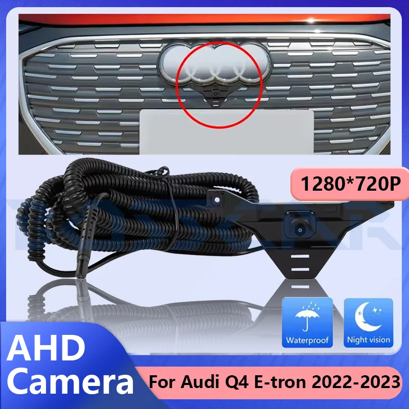

Автомобильная камера переднего вида для Audi Q4 E-tron 2022-2023 OEM AHD ночного видения «рыбий глаз» широкоугольная 150 ° Система монитора парковки с камерой