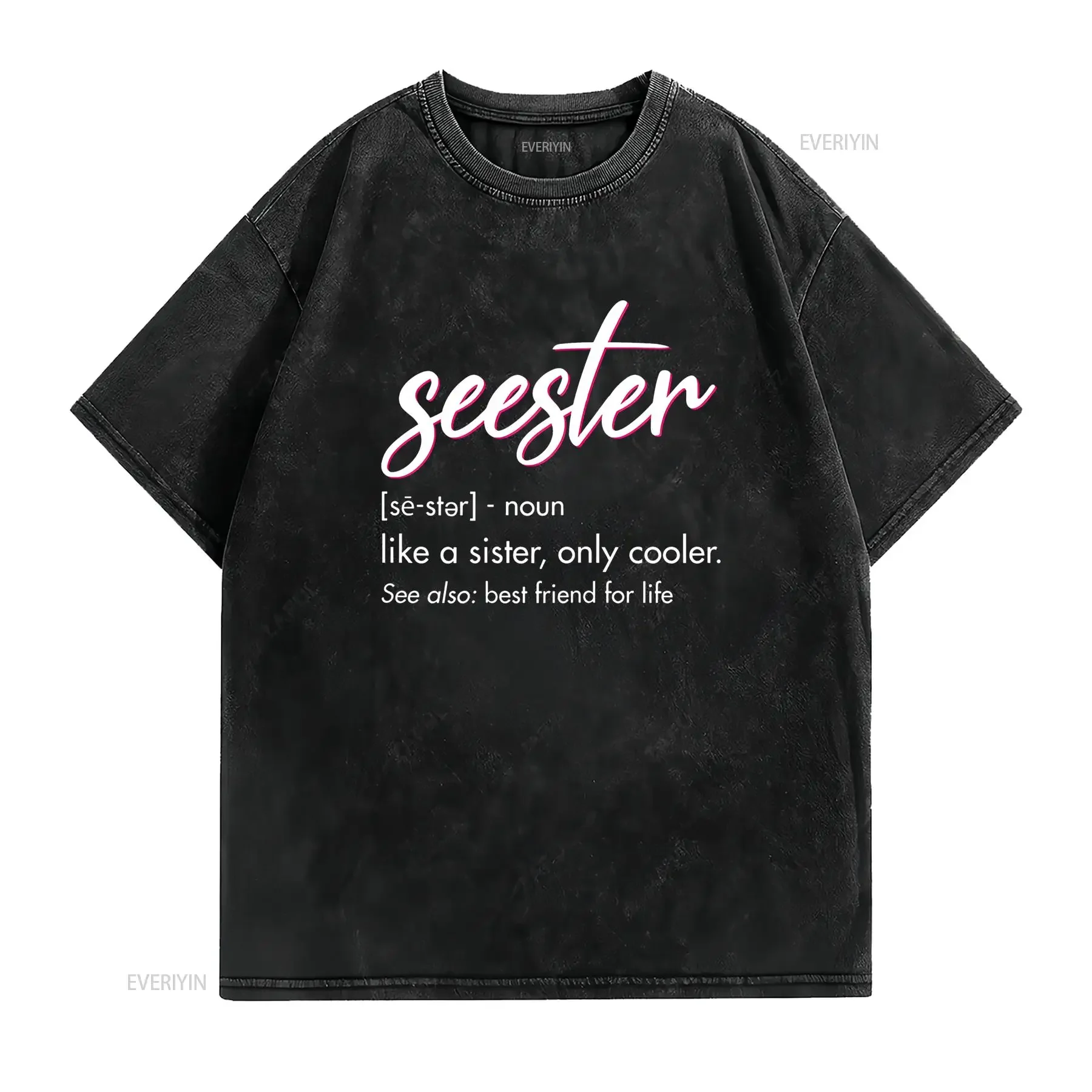 Seester Definition Mom Sister Friend Apparel T Shirt vintage Washed Versatile fashion Casual Soft Breathable Stretched Stylish
