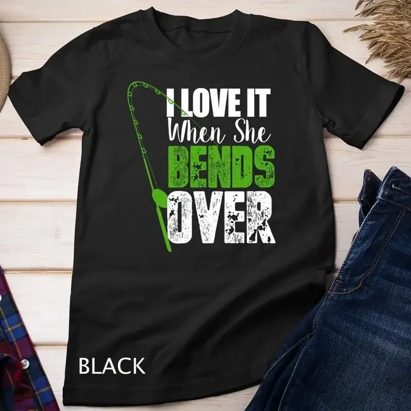 Me encanta cuando ella se agacha, camiseta divertida de pesca unisex