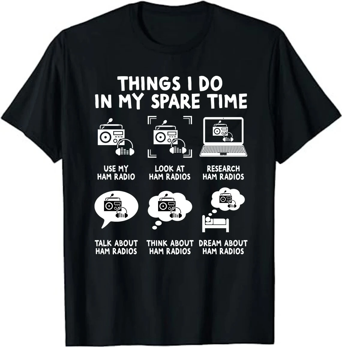 

Things I Do in My Spare Time Ham Radio Operator Unisex T-Shirt Amateur Radio T-Shirt Amateur Radio Gift Ham Radio Operator Shirt