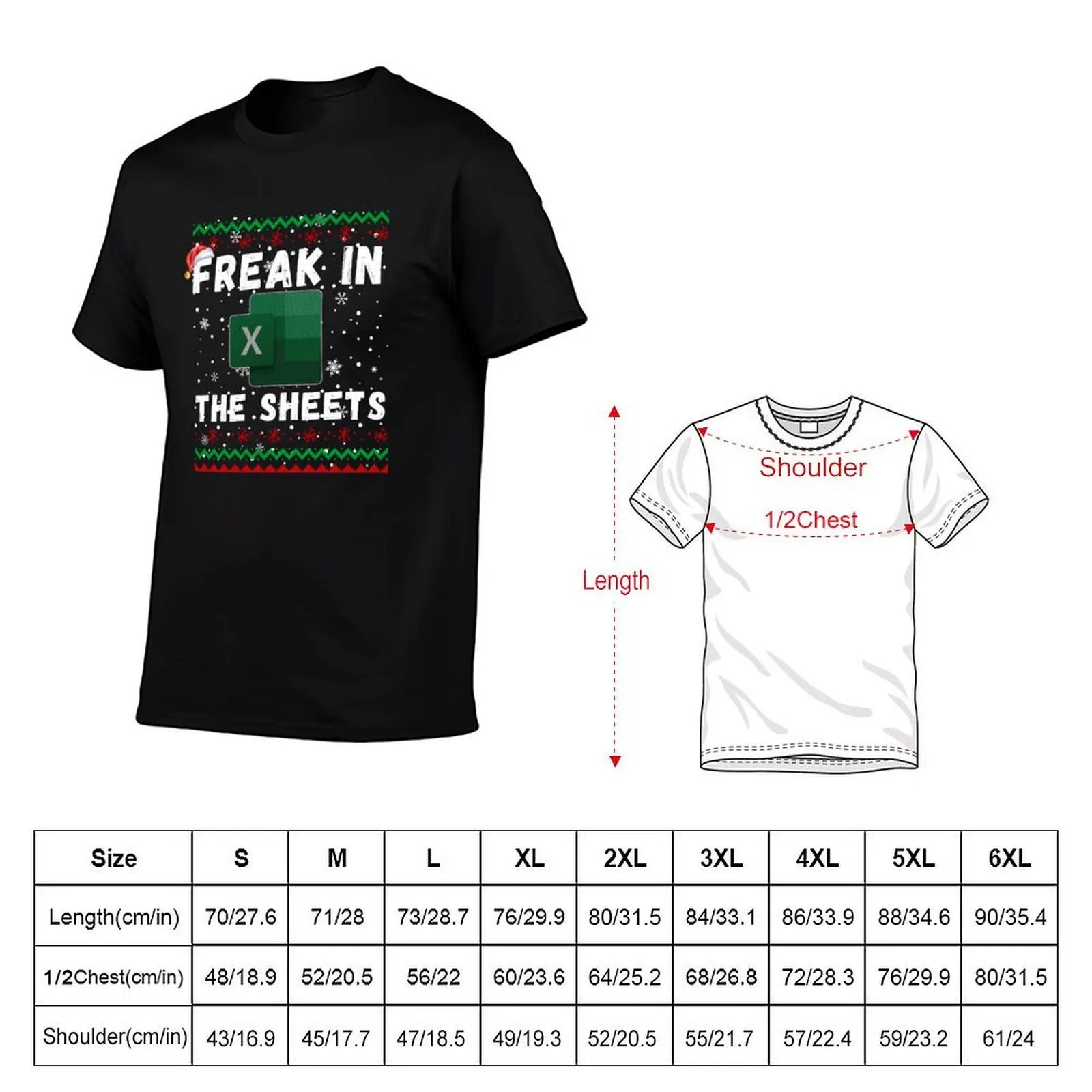Freak in the Sheets - Excel Funny Ugly Christmas T-Shirt Luxury man kawaii clothes designer t shirt men
