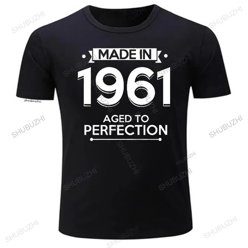 

Men Cotton o-neck T Shirt Summer shubuzhi Tshirt Made in 1961. Aged to Perfection T-shirt Men women unisex tee-shirt Vintage