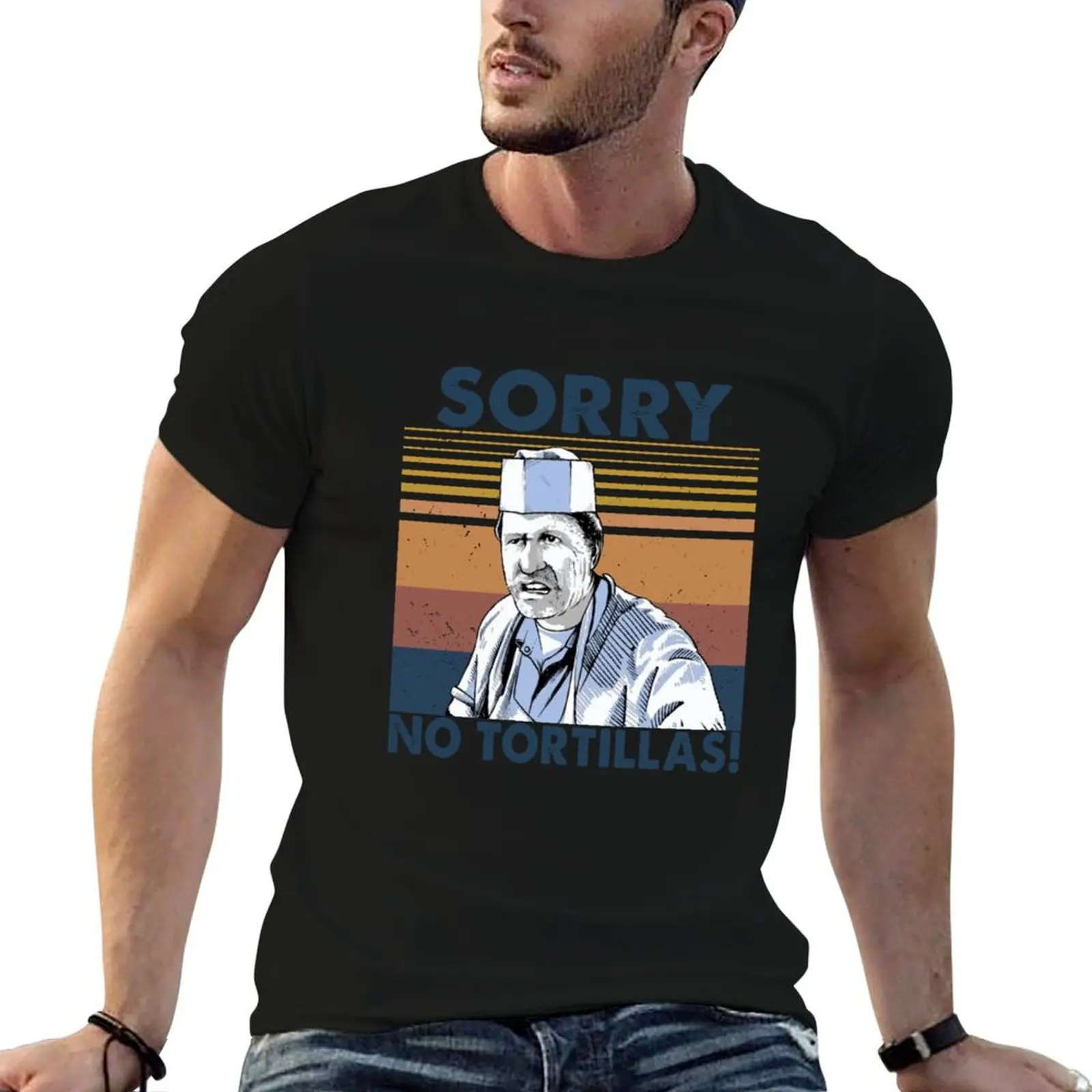

Blood in blood out - Sorry No Tortillas T-Shirt t shirt custom print t shirt for man T-Shirt