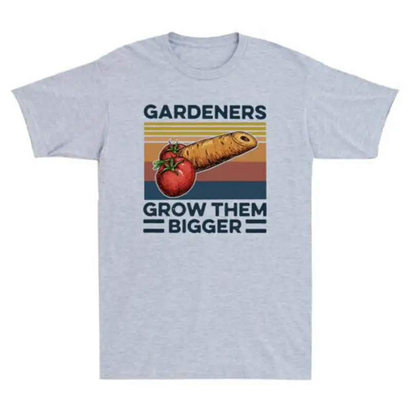 

Gardeners Grow Them Bigger Винтажная забавная мужская футболка из хлопка