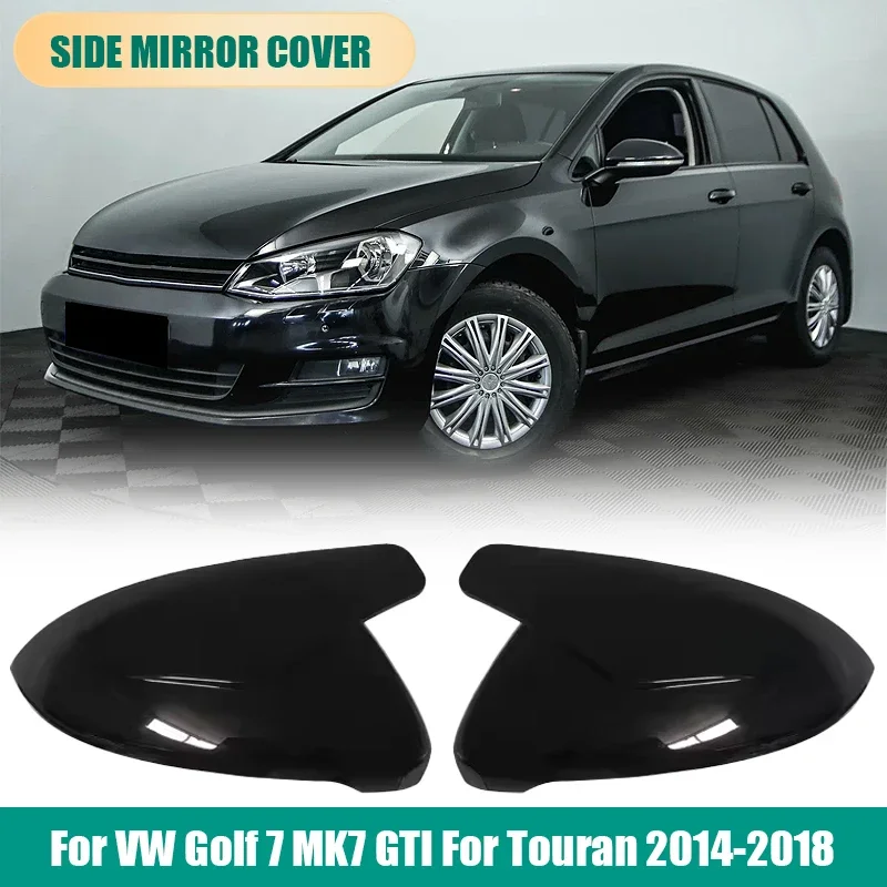 

Side Rear View Mirror Cover Caps For VW Golf 7 MK7 GTI For Touran 2014-2018 Bright Black Mirror Case Car Accessories