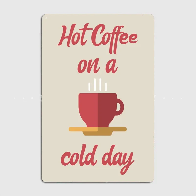 Food And Kitchen Retro Hot Coffee Drink Poster Wall Art Metal Canteen Vintage Garage Garden Tin Sign Home Decor Room Decor