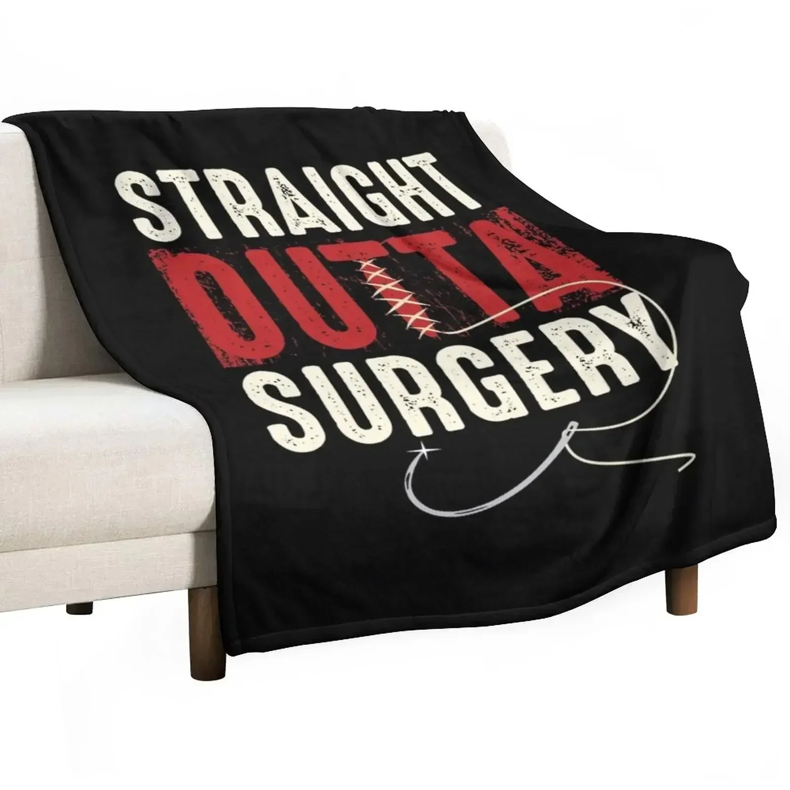 Straight Outta Surgery Funny Get Well Soon Gifts Post Surgery Supportive Humor Saying Throw Blanket Bed linens Large Blankets