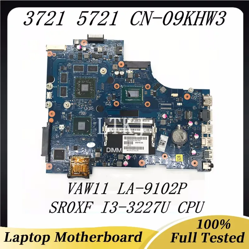 9KHW3 09KHW3 CN-09KHW3 Mainboard For DELL 3721 5721 Laptop Motherboard VAW11 LA-9102P With SR0XF I3-3227U CPU SLJ8E 100% Test OK