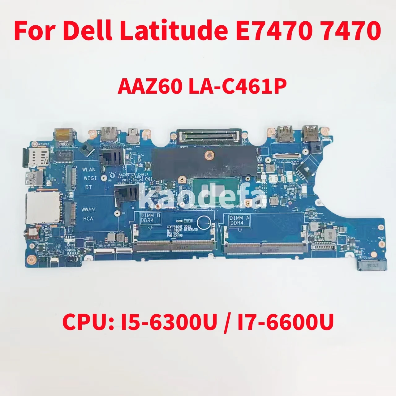 AAZ60 LA-C461P Mainboard For Dell Latitude E7470 7470 Laptop Motherboard CPU: I5-6300U / I7-6600U  DDR4 100% Test OK