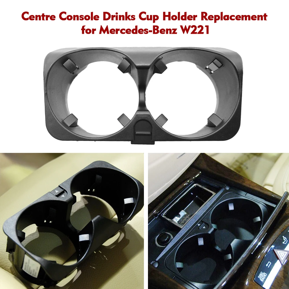 Centre Console Drinks Cup Holder Replacement for Mercedes- S Class W221 Facelift (2009/06-) cup holder for car cup holders