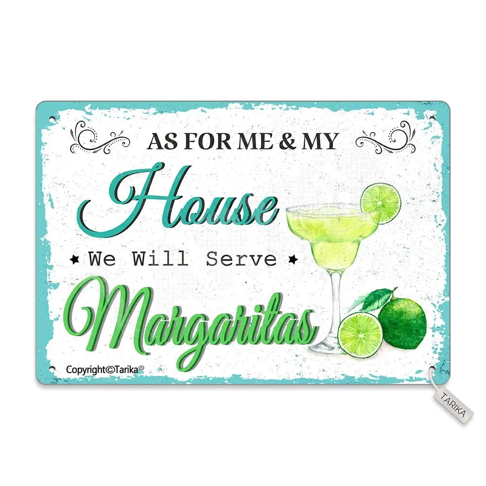 

As for Me and My House We Will Serve Margaritas 20X30 cm Tin Vintage Look Decoration Crafts Sign for Home Kitchen Bathroom Farm