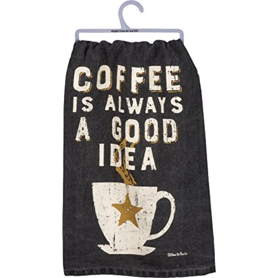 

Coffee Always A Good Idea Kitchen Towel