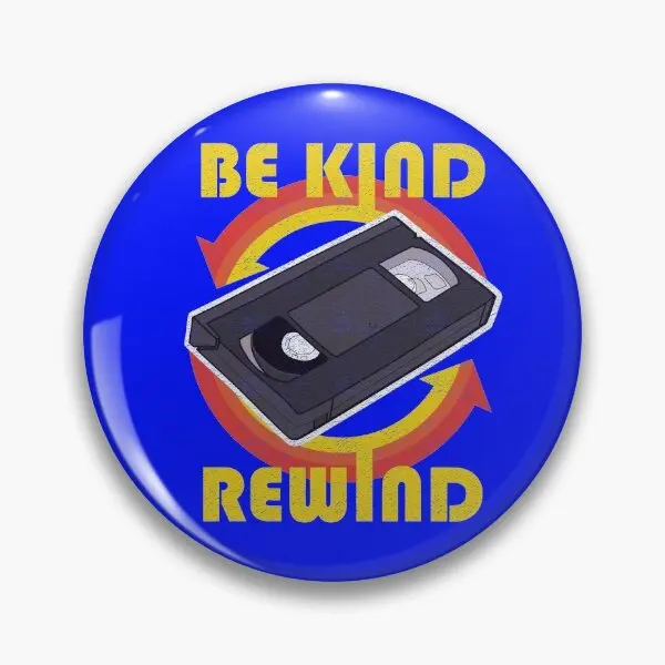 Be Kind Rewind  Soft Button Pin Hat Gift Metal Lover Jewelry Collar Cute Cartoon Badge Creative Fashion Clothes Funny Decor