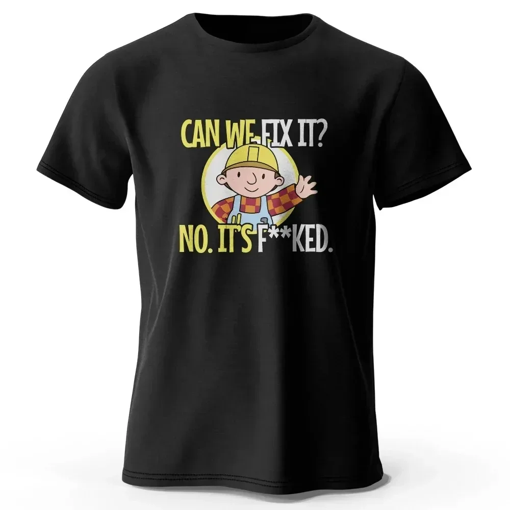 Can We Fix It Funny Repair Printed 100% Cotton Classic Vintage Funny T-Shirt for Men Women Sportswear Tops Tees