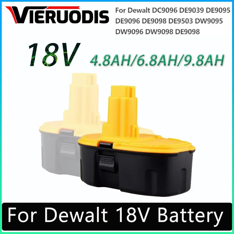 

DC9096 18V 6800mAh 9800mAh Ni-MH Power Tool for Dewalt DE9039 DC9096 DE9095 DW9098 DE9503 DW9096 Replacement Battery