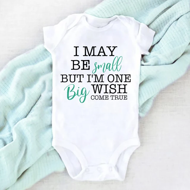 I May Be Amall But I'm One Big Wish Come Ture Baby Romper Newborn Bodysuit Short Sleeve Jumpsuit IVF Success NICU Baby Clothes