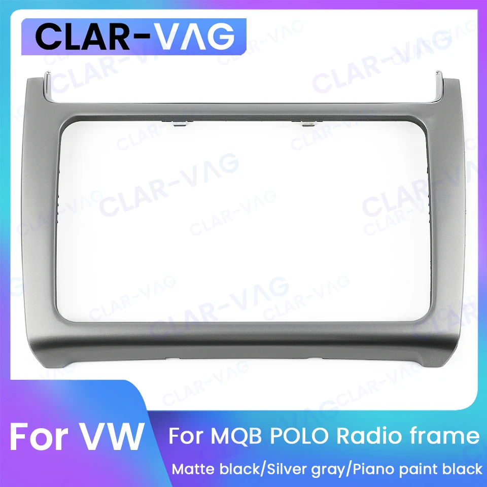 

High Quality Autoradio ABS Screen Bezel Panel Frame For VW MQB POLO 6C 6R install the 6.5 inch Car Radio Trim