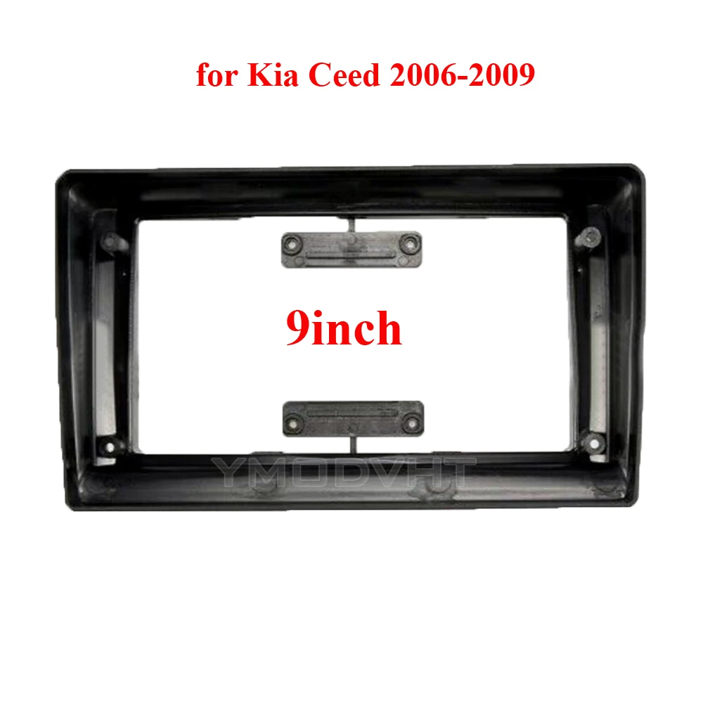 9inch Car Radio Fascia for Kia Ceed 2006-2009 2010-2012 DVD Stereo Frame Plate Mounting Dash Installation Bezel Trim Kit